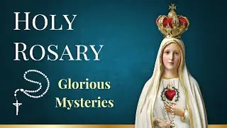 Daily Holy Rosary | Glorious Mysteries | Sunday February 1| Catholic Prayer