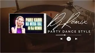 Pehle Kabhi Na Mera Haal 🔥 | DJ Remix | AI Generated Song