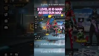 2 LEVEL KI ID MAIN All EGO GUN MAX 🤔🧐🤨 #freefire #problematicmen #taiaysha #burnyou #biblebuild