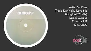 Sir Piers - Don't You Love Me (Original 12 Mix)