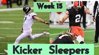 Week 15 Kicker Sleepers Fantasy Football