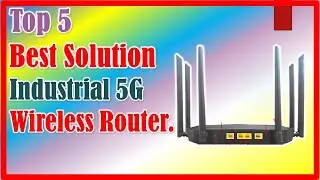 ✅Best Solution Industrial 5G Wireless Router. | Top 5 Best Solution Industrial 5G Wireless Router.