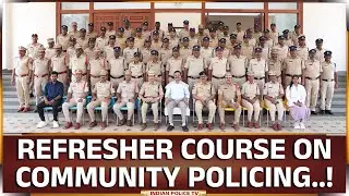 REFRESHER COURSE ON COMMUNITY POLICING AT PTC MEDCHAL...!