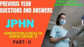 Jphn PSC Questions and Answers/JPHN Questions and Answers/Kerala PSC Previous  JPHN Questions Part-2