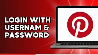 How to Login Pinterest with Username & Password in 2 minutes