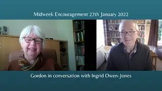 Midweek Encouragement with Gordon 27th January 2022