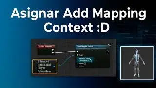 5.0.- Assign Input Mapping Context to Player Controller