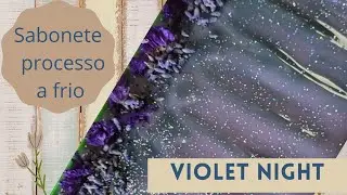 Sabonete processo a frio (Violet Night)