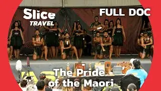 The Maori Reconnecting with Ancestral Heritage | SLICE TRAVEL | FULL DOCUMENTARY