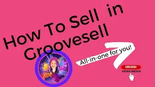 How To Use Groovesell For Digital  Marketing Digital Products | Veiah Media