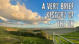 A Very Brief History of The UK [Clip]
