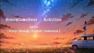 HoneyComeBear - Acheillea [ Kanji/Romaji/English/Indonesia ] Lyrics