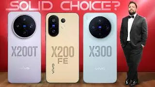 X300 vs X200T vs X200 FE - Don&rsquo;t Buy the Wrong Vivo X Series Phone!