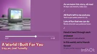 A World I Built For You (From KinitoPET)- Joel Tumelty, troy_en (Thanks To ???)