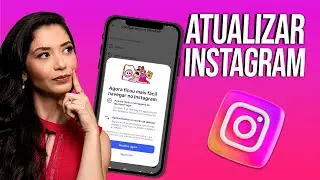 Como ATUALIZAR O INSTAGRAM para o Novo Layout