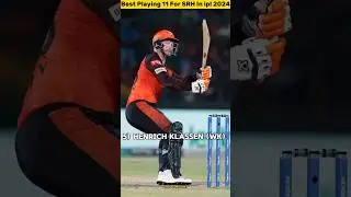 Srh best playing 11 in ipl 2024