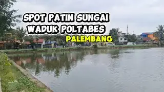 Spot mancing patin sungai waduk belakang poltabes palembang, info spot mancing palembang