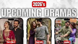 Предстоящие пакистанские сериалы 2026 года