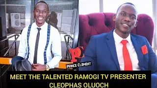 MEET RAMOGI TV'S TALENTED PRESENTER CLEOPHAS OLUOCH || FACTS ABOUT CLEOPHAS OLUOCH OF RAMOGI TV