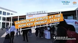 GainSolar debuts at the 2024 KEY ENERGY，#italy #key #solar #exhibition