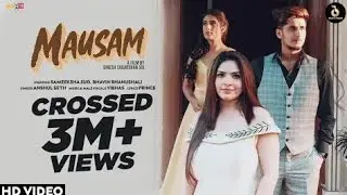 MAUSAM (official video) Anshul Seth Ft Sammeeksha Sud &  Bhavin Bhanushali | Danish S | Vibhs