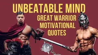 Unbeatable Mind Great Warrior Motivational Quotes
