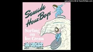 Seaside Houz Boyz-I Luv My Life