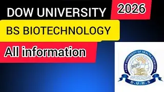 DOW UNIVERSITY BS BIOTECHNOLOGY ADMISSION 2026|DUHS ADMISSION 2026