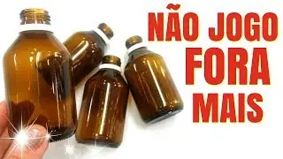 IDEIAS VALIOSAS COM VIDROS DE REMÉDIOS (PARA FINS DECORATIVOS) - Reaproveitando frascos de xaropes