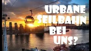 Machen urbane SEILBAHNEN in Deutschland SINN?