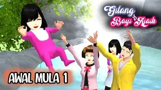 Gilang & Bayi Ajaib #1 || SAKURA SCHOOL SIMULATOR DRAMA
