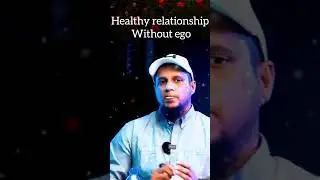 Kill your ego for healthy relationships #youtubeshorts #ytshorts #islamicvideos