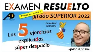 Examen OFICIAL ACCESO a Grado  SUPERIOR Com. VALENCIANA RESUELTO 2022 @ACADEMIADIEGO​