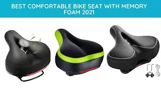 Top 5 Best Comfortable Bike Seat with Memory Foam in 2023