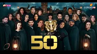 The 50 Upcoming Episode 1 Official Promo - Realty Show First Look