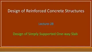 Lecture-28   Design of Simply Supported One-way Slab