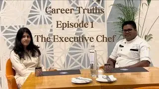 Executive Chef: ₹2.5 Lakh/mo in 2011!? | Podcast Ep 1| Career Truths