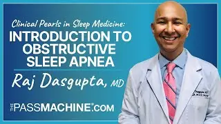 Clinical Pearls in Sleep Medicine: Introduction to Obstructive Sleep Apnea