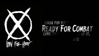 Icon For Hire - Ready For Combat [Lyrics on screen]