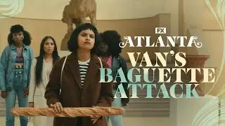 Van's Baguette Attack | Atlanta | FX