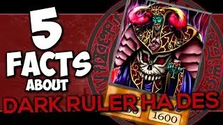 5 Facts About Dark Ruler Ha Des - YU-GI-OH! Facts & Trivia