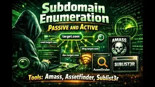 Subdomain Enumeration Explained 🔍 | Passive vs Active + Tools (Amass, Assetfinder, Sublist3r)
