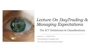 Лекция ICT &laquo;Ценовое движение на рынке Форекс: дневная торговля и психология&raquo;