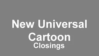 New Universal Cartoon Closings