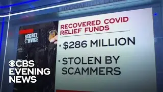 Secret Service returns $286 million in stolen COVID relief funds