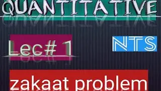 nts test preparation#quantitative reasoning easy tips and tricks#zakatproblem#nat gat past paper