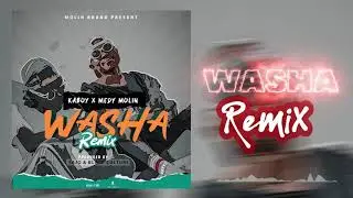 Kaboy Ft Medy molin - Washa remix |OFFICIAL MUSIC AUDIO