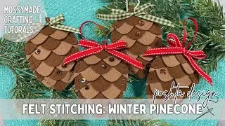Stitching: Felt Winter Pinecone Ornament - Poshta Design - Winter Decor