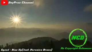 Egzod - Rise Up (feat. Veronica Bravo) No Copyright Datawave free song music