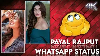Payal Rajput awesome status😍😍/Trending status 4k fullscreen/New2021 Kannada trending....😘😘